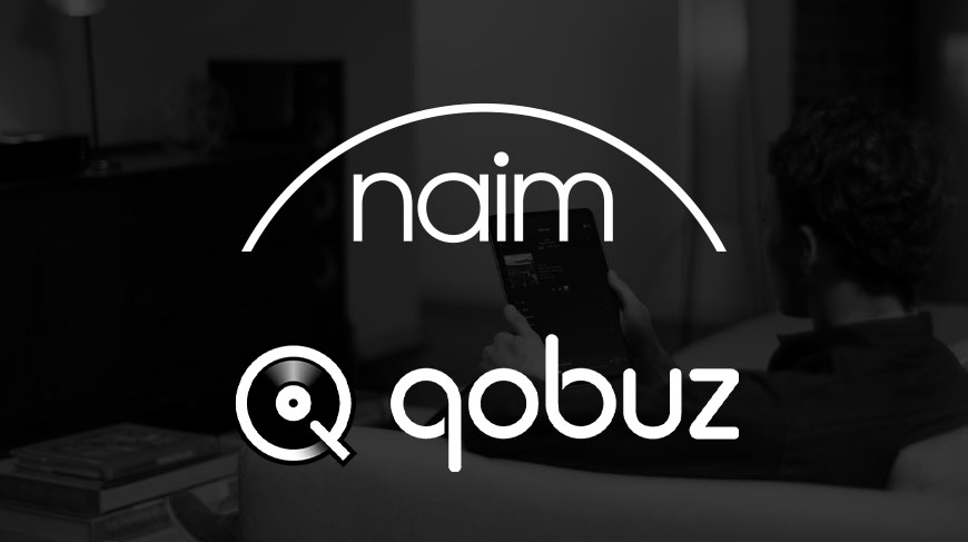 Naim Audio and Qobuz offer native streaming services.